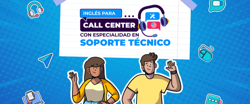 Curso de Inglés para Call Center con Especialidad en Soporte Técnico