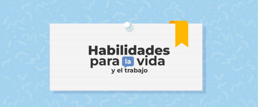 Habilidades para la vida y el trabajo